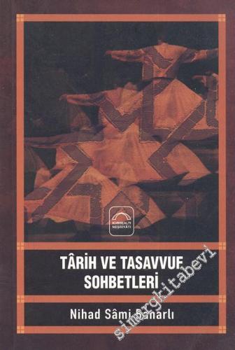 Tarih ve Tasavvuf Sohbetleri -
