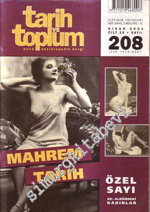 Tarih ve Toplum Aylık Ansiklopedik Dergi Dosya: Mahrem Tarih - Sayı: 208  Cilt: 35    Nisan 2001