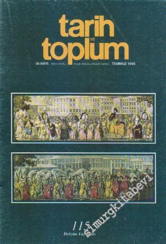 Tarih ve Toplum Aylık Ansiklopedik Dergi - Sayı: 115, Cilt: 20, Temmuz 1993       1993