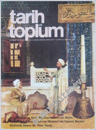 Tarih ve Toplum Aylık Ansiklopedik Dergi - Sayı: 12, Aralık 1984    0312   1984