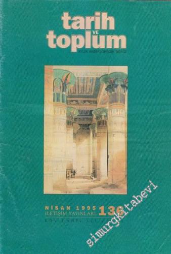 Tarih ve Toplum Aylık Ansiklopedik Dergi - Sayı: 136  23    Nisan 1995