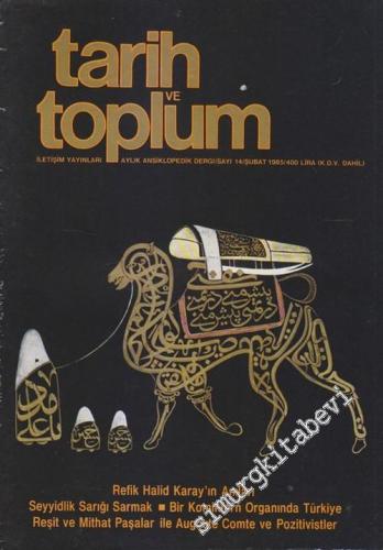 Tarih ve Toplum Aylık Ansiklopedik Dergi - Sayı: 14  3    Şubat 1985