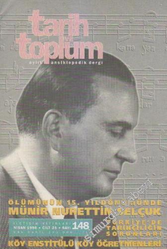 Tarih ve Toplum Aylık Ansiklopedik Dergi - Sayı: 148  25    Nisan 1996