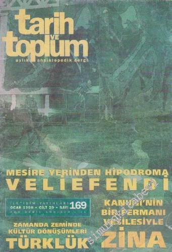 Tarih ve Toplum Aylık Ansiklopedik Dergi - Sayı: 169  29    Ocak 1998