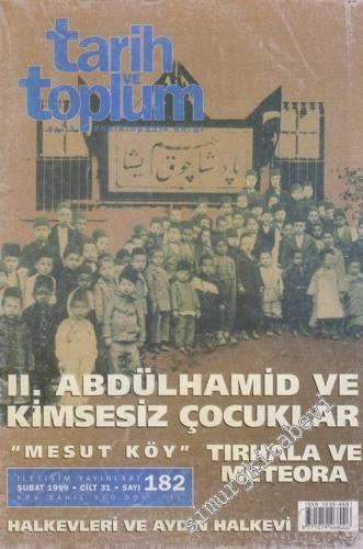 Tarih ve Toplum Aylık Ansiklopedik Dergi - Sayı: 182, Cilt: 31, Şubat 1999       1999