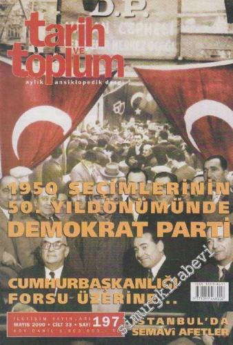 Tarih ve Toplum Aylık Ansiklopedik Dergi - Sayı: 197  33    Mayıs 2000
