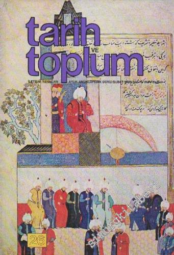 Tarih ve Toplum Aylık Ansiklopedik Dergi - Sayı: 26  5    Haziran 1986