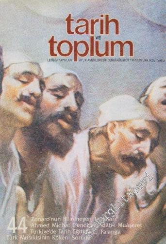 Tarih ve Toplum Aylık Ansiklopedik Dergi - Sayı: 44      Ağustos  1987