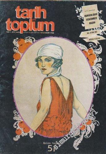 Tarih ve Toplum Aylık Ansiklopedik Dergi - Sayı: 51      Mart 1988