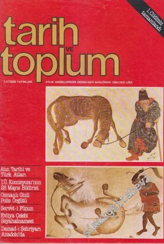 Tarih ve Toplum Aylık Ansiklopedik Dergi - Sayı: 6, Haziran 1984    0312   1984