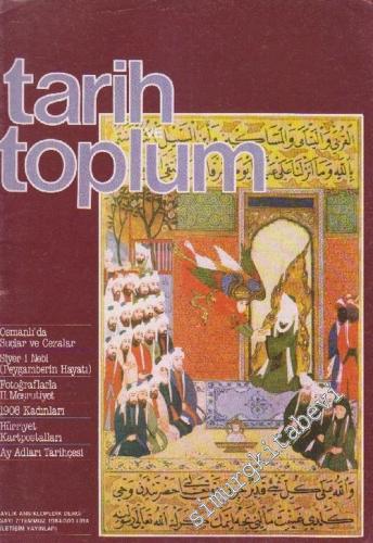 Tarih ve Toplum Aylık Ansiklopedik Dergi - Sayı: 7  Cilt: 2    Temmuz 1984