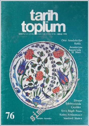 Tarih ve Toplum Aylık Ansiklopedik Dergi - Sayı: 76      Nisan 1990