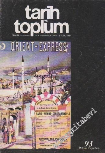 Tarih ve Toplum Aylık Ansiklopedik Dergi - Sayı: 93  Cilt: 16    Eylül  1991