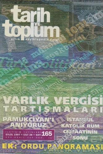 Tarih ve Toplum Aylık Ansiklopedik Dergi : Varlık Vergisi Tartışmaları - Sayı: 165  Cilt: 28    Eylül 1997