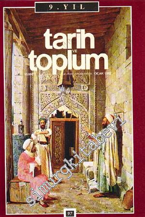 Tarih ve Toplum Cilt 17:  Aylık Ansiklopedik Dergi, Sayı: 97 - 102 - Sayı 97 - 102  Cilt: 17