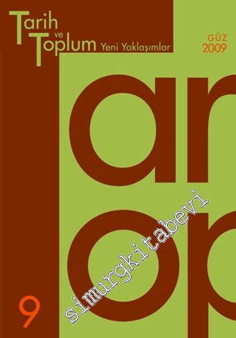 Tarih ve Toplum Yeni Yaklaşımlar  - Sayı: 9      Güz 2009