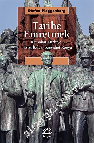 Tarihe Emretmek -
