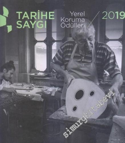 Tarihe Saygı: Yerel Koruma Ödülleri  Sergi Kataloğu : 26 Kasım 2019 -        2019