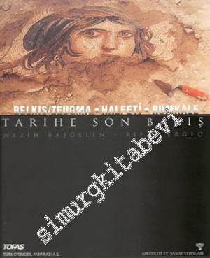 Tarihe Son Bakış: Belkıs Zeugma, Halfeti, Rumkale -        2000