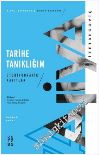 Tarihe Tanıklığım - Otobiyografik Kayıtlar -        2023