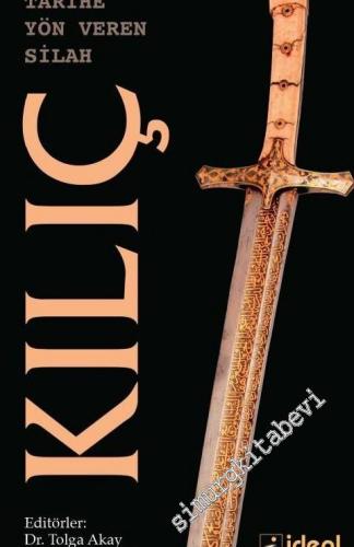 Tarihe Yön Veren Silah Kılıç -