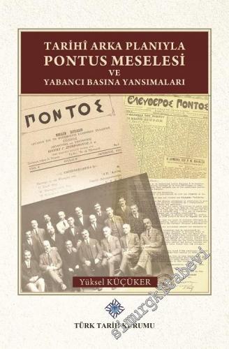 Tarihî Arka Planıyla Pontus Meselesi ve Yabancı Basına Yansımaları -