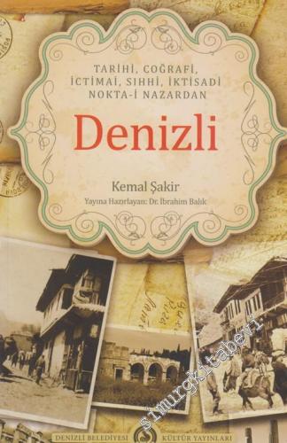Tarihi, Coğrafi, İçtimai, Sıhhi, İktisadi Nota-i Nazardan Denizli -