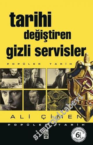 Tarihi Değiştiren Gizli Servisler -