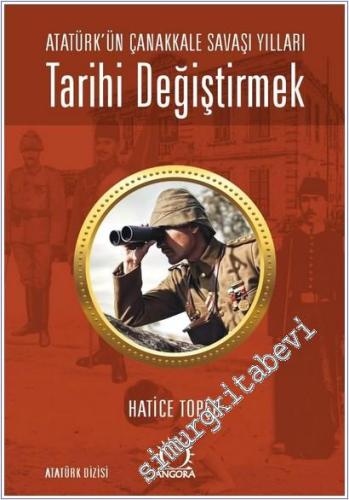 Tarihi Değiştirmek - Atatürk'ün Çanakkale Savaşı Yılları - 2026