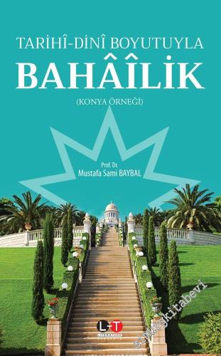 Tarihî Dinî Boyutuyla Bahâîlik -        2023