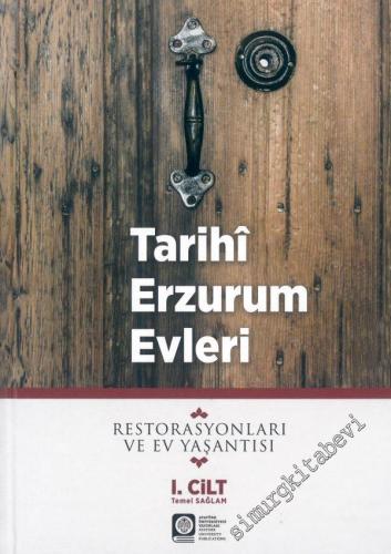 Tarihi Erzurum Evleri: Restorasyonları ve Ev Yaşantısı 2 Cilt TAKIM CİLTLİ -        2022