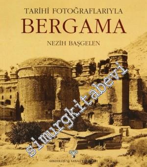 Tarihi Fotoğraflarıyla Bergama