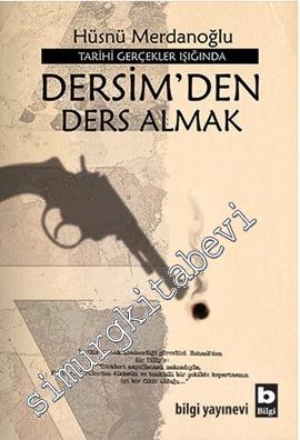 Tarihi Gerçekler Işığında Dersim'den Ders Almak -