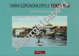 Tarihi Görünümleriyle Tekirdağ -