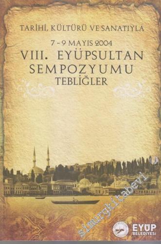 Tarihi Kültürü ve Sanatıyla 8. Eyüpsultan Sempozyumu -        2009