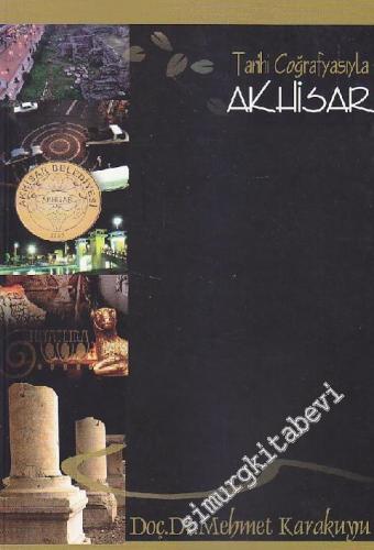 Tarihi ve Coğrafyasıyla Akhisar -        2012