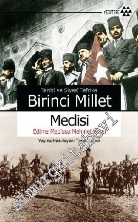 Tarihi ve Siyasi Tefrika: Birinci Millet Meclisi -