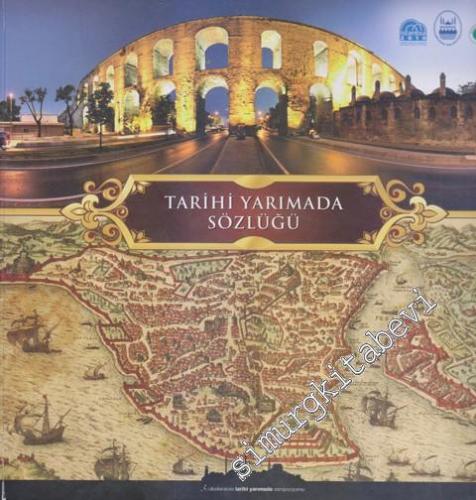 Tarihi Yarımada Sözlüğü = Dictionary of Historical Peninsula -