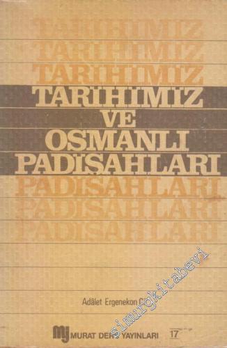 Tarihimiz ve Osmanlı Padişahları -