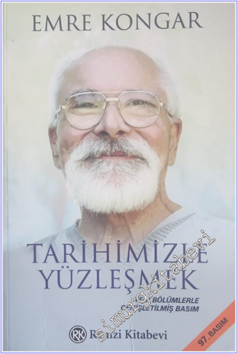 Tarihimizle Yüzleşmek -  Yeni Güncellemelerle Genişletilmiş Basım -
