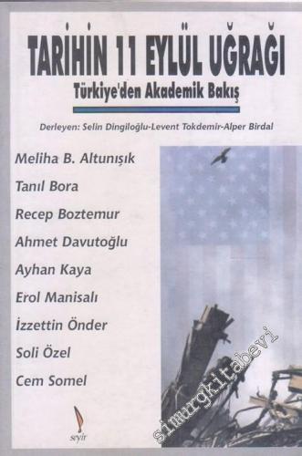 Tarihin 11 Eylül Uğrağı : Türkiye'den Akademik Bir Bakış -        2003