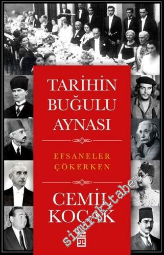 Tarihin Buğulu Aynası: Efsaneler Çökerken -