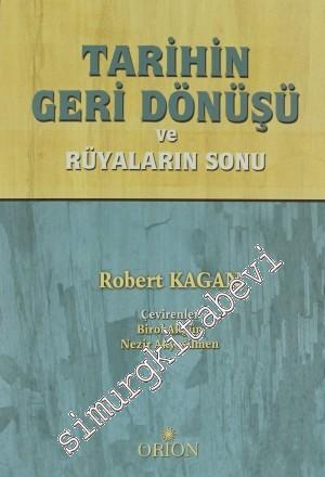 Tarihin Geri Dönüşü ve Rüyaların Sonu  -