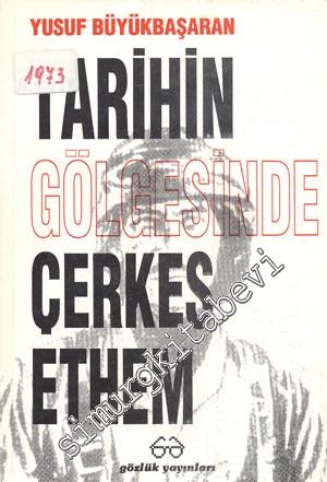 Tarihin Gölgesinde Çerkes Ethem -