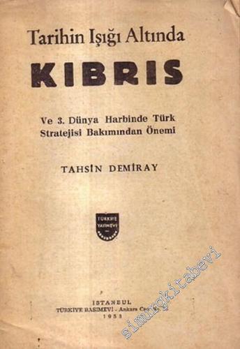 Tarihin Işığı Altında Kıbrıs ve 3. Dünya Harbinde Türk Stratejisi Bakı
