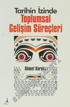 Tarihin İzinde Toplumsal Gelişim Süreçleri -