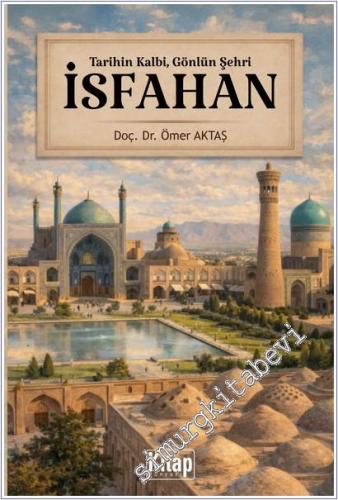 Tarihin Kalbi Gönlün Şehri İsfahan -        2026