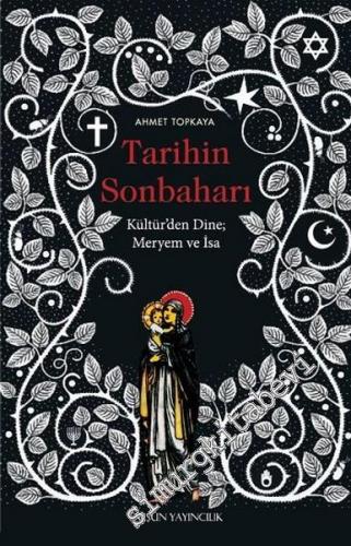 Tarihin Sonbaharı: Kültür'den Dine Meryem ve İsa -