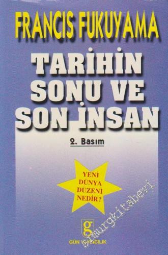 Tarihin Sonu ve Son İnsan: Ynei Dünya Düzeni Nedir ?