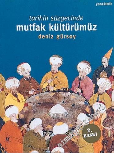 Tarihin Süzgecinde Mutfak Kültürümüz  -        2018